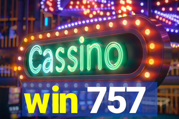win 757